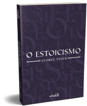 Livro - O Estoicismo - George Stock