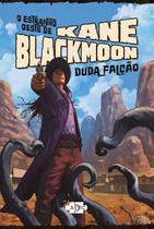 Livro - O estranho oeste de Kane Blackmoon Livro - O estranho oeste de Kane Blackmoon