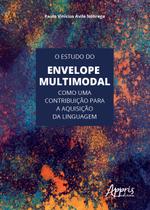 Livro - O estudo do envelope multimodal como uma contribuição para a aquisição da linguagem