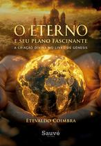 Livro - O Eterno e Seu Plano Fascinante Livro - O Eterno e Seu Plano Fascinante