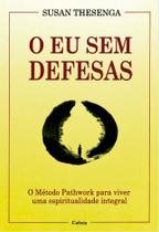 Livro - O Eu Sem Defesas