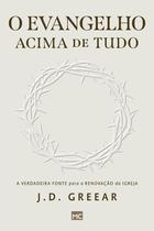 Livro - O evangelho acima de tudo Livro - O evangelho acima de tudo