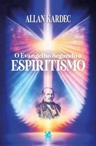Livro - O Evangelho Segundo o Espiritismo Livro - O Evangelho Segundo o Espiritismo