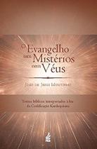 Livro - O evangelho sem mistérios nem véus Livro - O evangelho sem mistérios nem véus