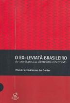 Livro - O EX-LEVIATÃ BRASILEIRO - Do voto disperso ao clientelismo concentrado