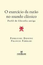 Livro - O exercício da razão no mundo clássico