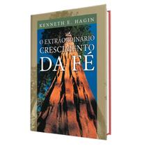 Livro O Extraordinário Crescimento da Fé Kenneth Hagin