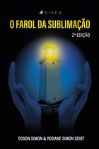 Livro - O Farol da Sublimação - Viseu