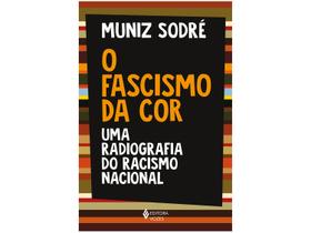 Livro O Fascismo da Cor: Uma Radiografia do Racismo Nacional Muniz Sodré