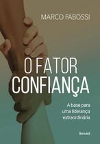 Livro - O Fator Confiança Livro - O Fator Confiança
