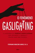 Livro - O Fenômeno Gaslighting Livro - O Fenômeno Gaslighting