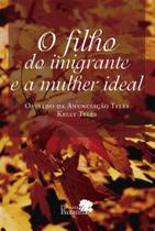 Livro - O filho do imigrante e a mulher ideal Livro - O filho do imigrante e a mulher ideal