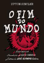 Livro O Fim do Mundo Upton Sinclair Livro O Fim do Mundo Upton Sinclair