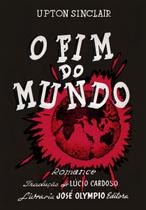 Livro O Fim do Mundo Upton Sinclair Livro O Fim do Mundo Upton Sinclair