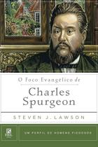 Livro - O foco Evangélico de Charles Spurgeon