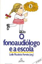 Livro - O fonoaudiólogo e a escola