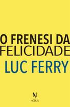 Livro - O frenesi da felicidade