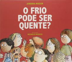 Livro - O frio pode ser quente?