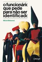 Livro - O funcionário pede para não ser identificado Livro - O funcionário pede para não ser identificado