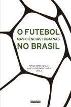 Livro - O futebol nas ciências humanas no Brasil