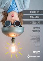 Livro - O futuro alcançou a escola?