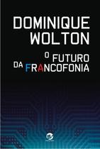 Livro - O futuro da francofonia