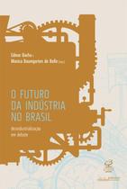 Livro - O futuro da indústria no Brasil: Desindustrialização em debate