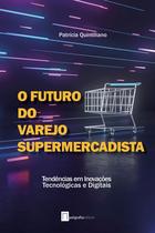 Livro - O Futuro do Varejo Supermercadista