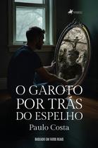 Livro - O Garoto por Trás do Espelho Livro - O Garoto por Trás do Espelho