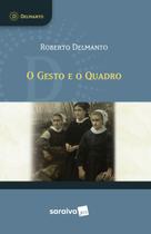 Livro - O Gesto e o Quadro - 1ª Edição 2018 Livro - O Gesto e o Quadro - 1ª Edição 2018