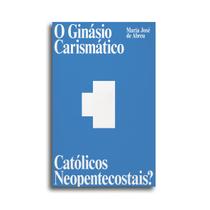Livro - O Ginásio Carismático Livro - O Ginásio Carismático