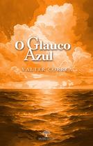 Livro - O glauco azul Livro - O glauco azul