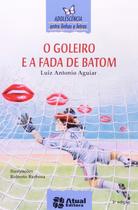 Livro - O goleiro e a fada de batom