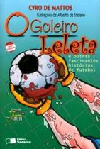 Livro - O goleiro Leleta e outras fascinantes histórias de futebol