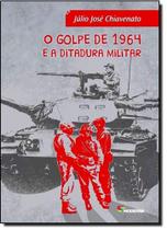 Livro - O golpe de 1964 e a ditadura militar