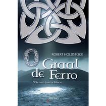 Livro - O graal de ferro - O segundo livro de Merlin