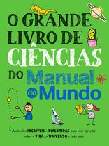 Livro - O grande livro de ciências do Manual do Mundo