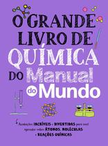 Livro - O Grande Livro de Química do Manual do Mundo