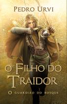 Livro - O guardião do bosque: o filho do traidor (Livro 1)