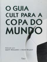 Livro O Guia Cult Para A Copa Do Mundo