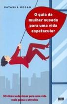 Livro - O guia da mulher ousada para viver uma vida espetacular Livro - O guia da mulher ousada para viver uma vida espetacular