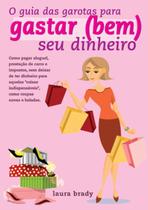 Livro - O guia das garotas para gastar (bem) seu dinheiro