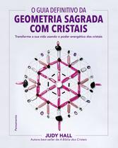 Livro - O guia definitivo da geometria sagrada com cristais Livro - O guia definitivo da geometria sagrada com cristais