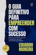 Livro - O guia definitivo para empreender com sucesso Livro - O guia definitivo para empreender com sucesso
