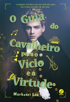 Livro - O guia do cavalheiro para o vício e a virtude (Vol. 1 Irmãos Montague)