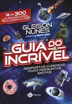 Livro - O guia do incrível - respostas curiosas para perguntas idiotas