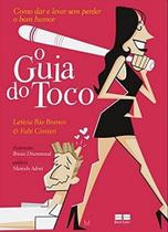 Livro - O guia do toco: como dar e levar sem perder o bom humor