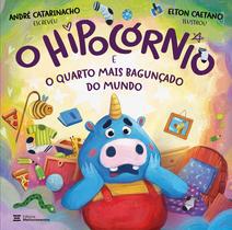 Livro - O Hipocórnio e o Quarto Mais Bagunçado do Mundo Livro - O Hipocórnio e o Quarto Mais Bagunçado do Mundo