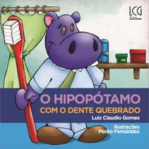 Livro O Hipopótamo Com o Dente Quebrado - Luiz Claudio Gomes