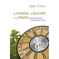 Livro - O homem, a mulher e o tempo Livro - O homem, a mulher e o tempo